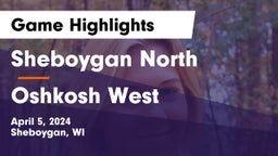 Sheboygan North  vs Oshkosh West  Game Highlights - April 5, 2024