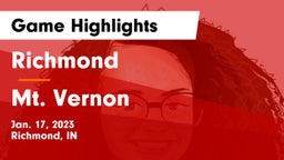 Richmond  vs Mt. Vernon  Game Highlights - Jan. 17, 2023