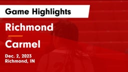 Richmond  vs Carmel  Game Highlights - Dec. 2, 2023