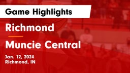 Richmond  vs Muncie Central  Game Highlights - Jan. 12, 2024