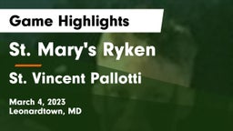 St. Mary's Ryken  vs St. Vincent Pallotti  Game Highlights - March 4, 2023
