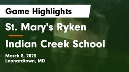 St. Mary's Ryken  vs Indian Creek School Game Highlights - March 8, 2023