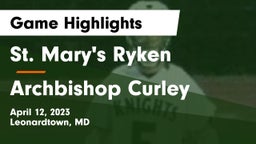 St. Mary's Ryken  vs Archbishop Curley  Game Highlights - April 12, 2023