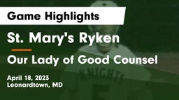 St. Mary's Ryken  vs Our Lady of Good Counsel  Game Highlights - April 18, 2023