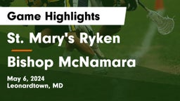 St. Mary's Ryken  vs Bishop McNamara  Game Highlights - May 6, 2024