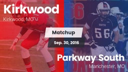 Matchup: Kirkwood  vs. Parkway South  2016