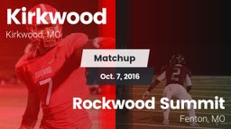Matchup: Kirkwood  vs. Rockwood Summit  2016