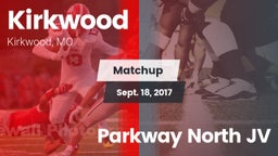 Matchup: Kirkwood  vs. Parkway North JV 2017