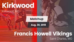 Matchup: Kirkwood  vs. Francis Howell Vikings 2018