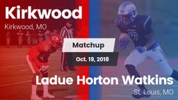 Matchup: Kirkwood  vs. Ladue Horton Watkins  2018