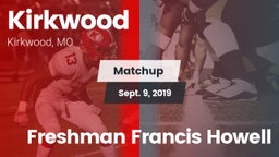 Matchup: Kirkwood  vs. Freshman Francis Howell 2019