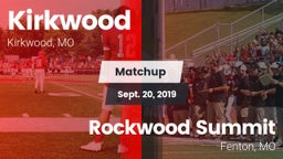 Matchup: Kirkwood  vs. Rockwood Summit  2019