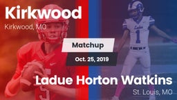Matchup: Kirkwood  vs. Ladue Horton Watkins  2019