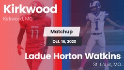 Matchup: Kirkwood  vs. Ladue Horton Watkins  2020
