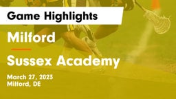 Milford  vs Sussex Academy Game Highlights - March 27, 2023