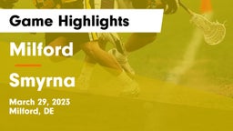 Milford  vs Smyrna  Game Highlights - March 29, 2023