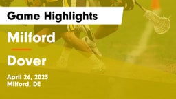 Milford  vs Dover  Game Highlights - April 26, 2023