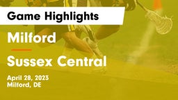 Milford  vs Sussex Central  Game Highlights - April 28, 2023