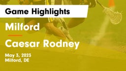 Milford  vs Caesar Rodney  Game Highlights - May 3, 2023