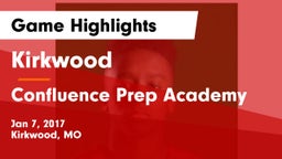 Kirkwood  vs Confluence Prep Academy  Game Highlights - Jan 7, 2017