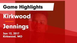 Kirkwood  vs Jennings  Game Highlights - Jan 12, 2017