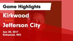 Kirkwood  vs Jefferson City  Game Highlights - Jan 28, 2017