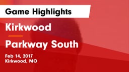 Kirkwood  vs Parkway South  Game Highlights - Feb 14, 2017