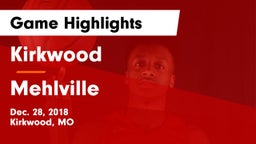 Kirkwood  vs Mehlville  Game Highlights - Dec. 28, 2018