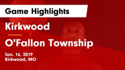 Kirkwood  vs O'Fallon Township  Game Highlights - Jan. 16, 2019