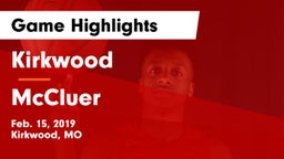 Kirkwood  vs McCluer  Game Highlights - Feb. 15, 2019