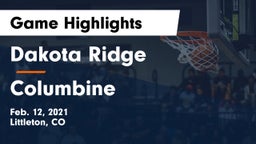 Dakota Ridge  vs Columbine  Game Highlights - Feb. 12, 2021