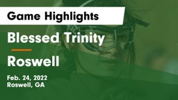 Blessed Trinity  vs Roswell  Game Highlights - Feb. 24, 2022