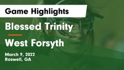 Blessed Trinity  vs West Forsyth  Game Highlights - March 9, 2022