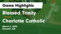 Blessed Trinity  vs Charlotte Catholic  Game Highlights - March 4, 2023