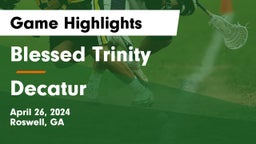 Blessed Trinity  vs Decatur  Game Highlights - April 26, 2024