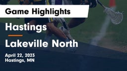 Hastings  vs Lakeville North  Game Highlights - April 22, 2023
