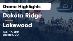 Dakota Ridge  vs Lakewood  Game Highlights - Feb. 17, 2021