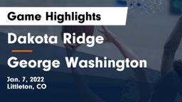 Dakota Ridge  vs George Washington Game Highlights - Jan. 7, 2022