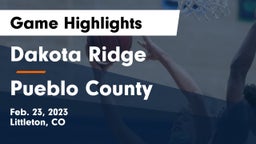 Dakota Ridge  vs Pueblo County  Game Highlights - Feb. 23, 2023