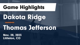 Dakota Ridge  vs Thomas Jefferson  Game Highlights - Nov. 28, 2023