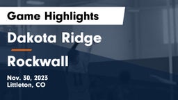 Dakota Ridge  vs Rockwall  Game Highlights - Nov. 30, 2023
