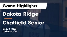 Dakota Ridge  vs Chatfield Senior  Game Highlights - Dec. 8, 2023
