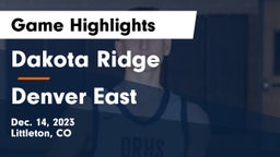 Dakota Ridge  vs Denver East  Game Highlights - Dec. 14, 2023