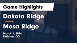 Dakota Ridge  vs Mesa Ridge  Game Highlights - March 1, 2024