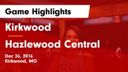 Kirkwood  vs Hazlewood Central Game Highlights - Dec 26, 2016