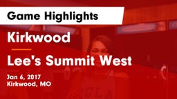 Kirkwood  vs Lee's Summit West  Game Highlights - Jan 6, 2017