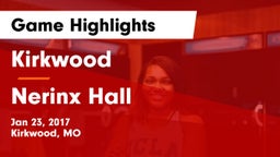 Kirkwood  vs Nerinx Hall  Game Highlights - Jan 23, 2017