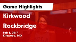 Kirkwood  vs Rockbridge Game Highlights - Feb 3, 2017