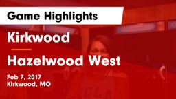 Kirkwood  vs Hazelwood West  Game Highlights - Feb 7, 2017