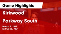 Kirkwood  vs Parkway South  Game Highlights - March 2, 2017